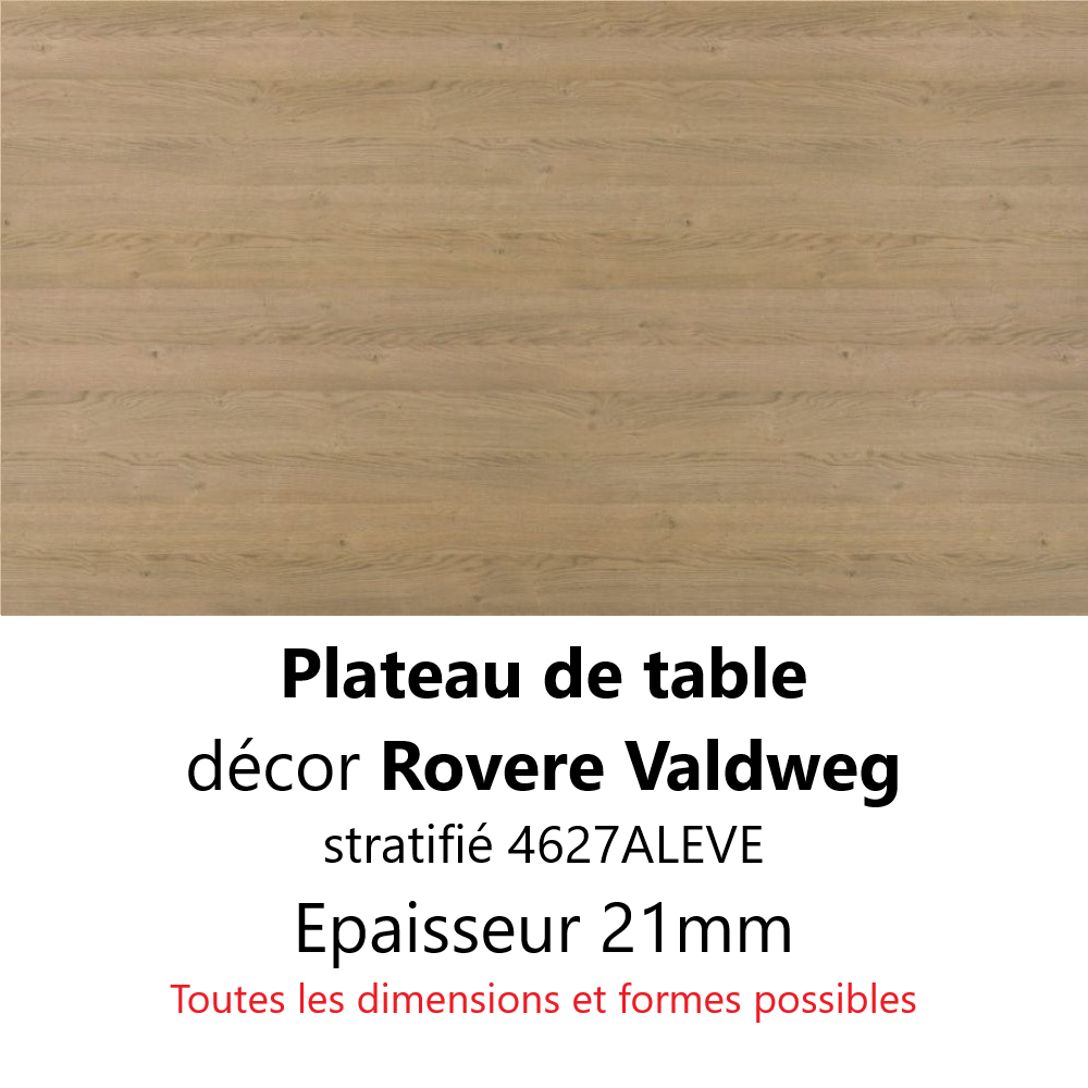 Plateau Rovere Valdweg 21 mm Plateau Rovere Valdweg 21 mm