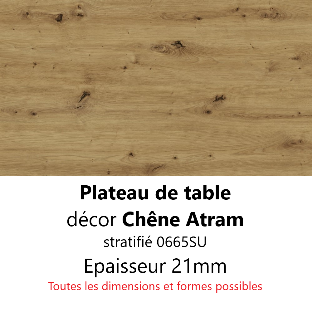 Plateau Chêne Atram 21 mm Plateau Chêne Atram 21 mm